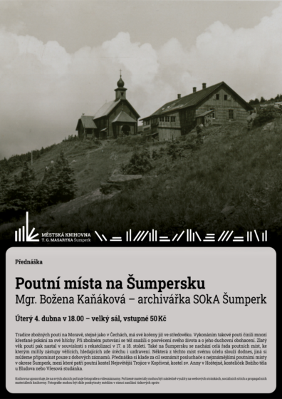 Přednáška – Poutní místa na Šumpersku – Mgr. Božena Kaňáková – archivářka SOkA Šumperk