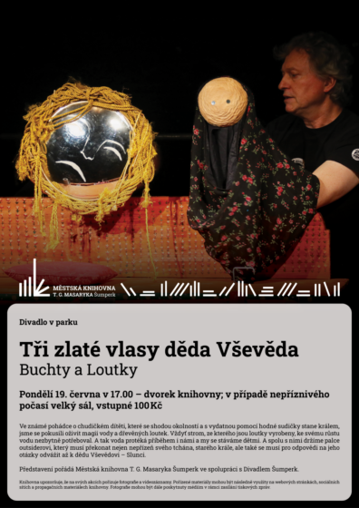 Divadlo v parku – Tři zlaté vlasy děda Vševěda – Buchty a Loutky