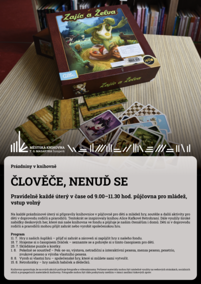 Prázdniny v knihovně – ČLOVĚČE, NENUĎ SE