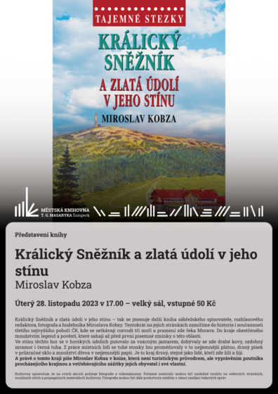 Představení knihy – Králický Sněžník a zlatá údolí v jeho stínu – Miroslav Kobza