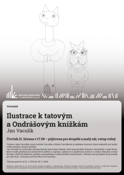 Vernisáž – Ilustrace k tatovým a Ondrášovým knížkám – Jan Vaculík