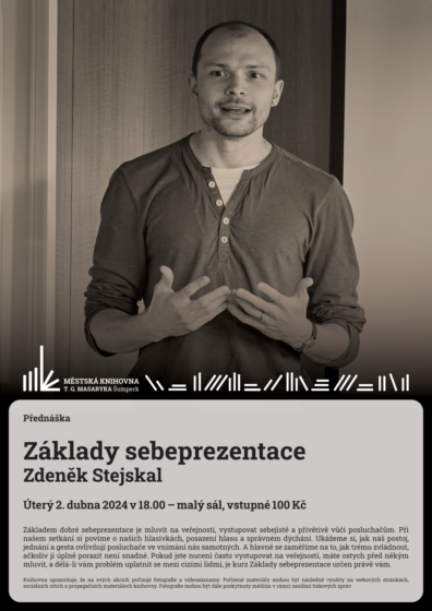 Přednáška – Základy sebeprezentace – Zdeněk Stejskal