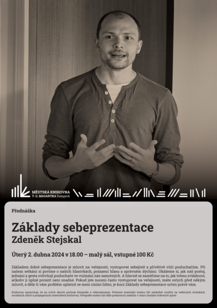 Plakát pro přednášku základy sebeprezentace Zdeňka Stejskala
