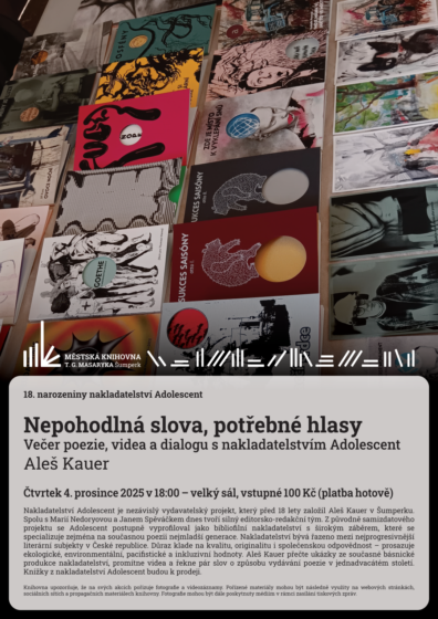 18. narozeniny nakladatelství Adolescent – Nepohodlná slova, potřebné hlasy – Aleš Kauer