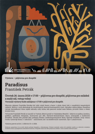 Výstava – půjčovna pro dospělé – Paradisus – František Petrák