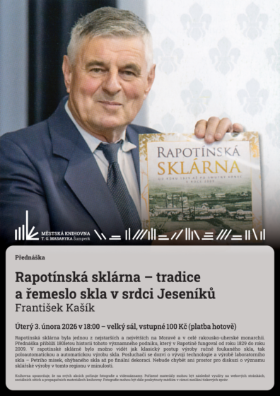 Přednáška – Rapotínská sklárna – tradice a řemeslo skla v srdci Jeseníků – František Kašík