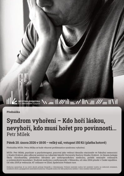 Přednáška – Syndrom vyhoření – Kdo hoří láskou, nevyhoří, kdo musí hořet pro povinnosti… – Petr Mílek